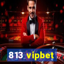 813 vipbet